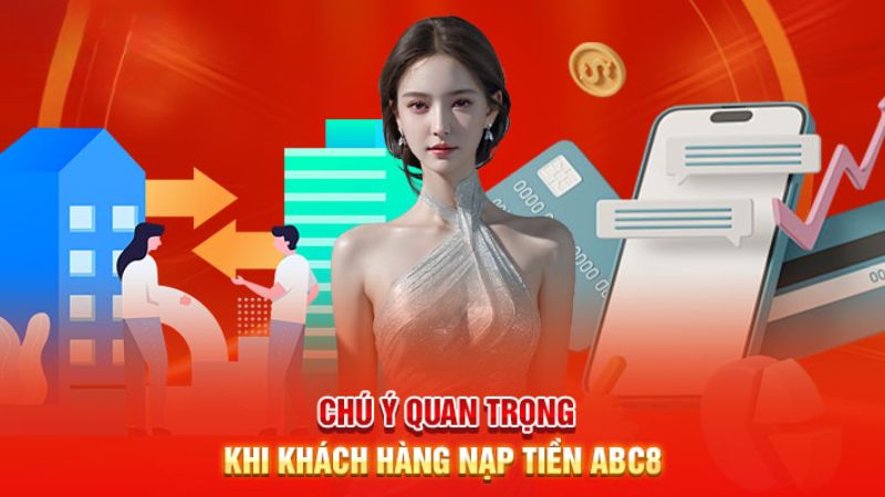 luu y khi thuc hien cach nap tien abc8