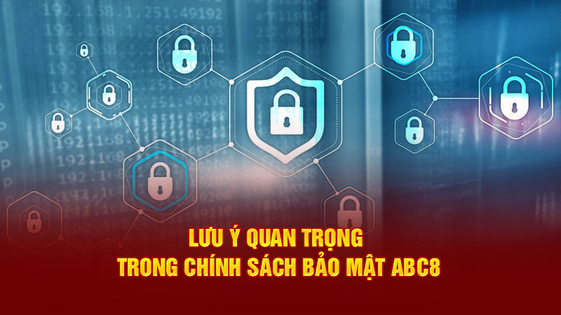 luu y quan trong trong chinh sach bao mat abc8